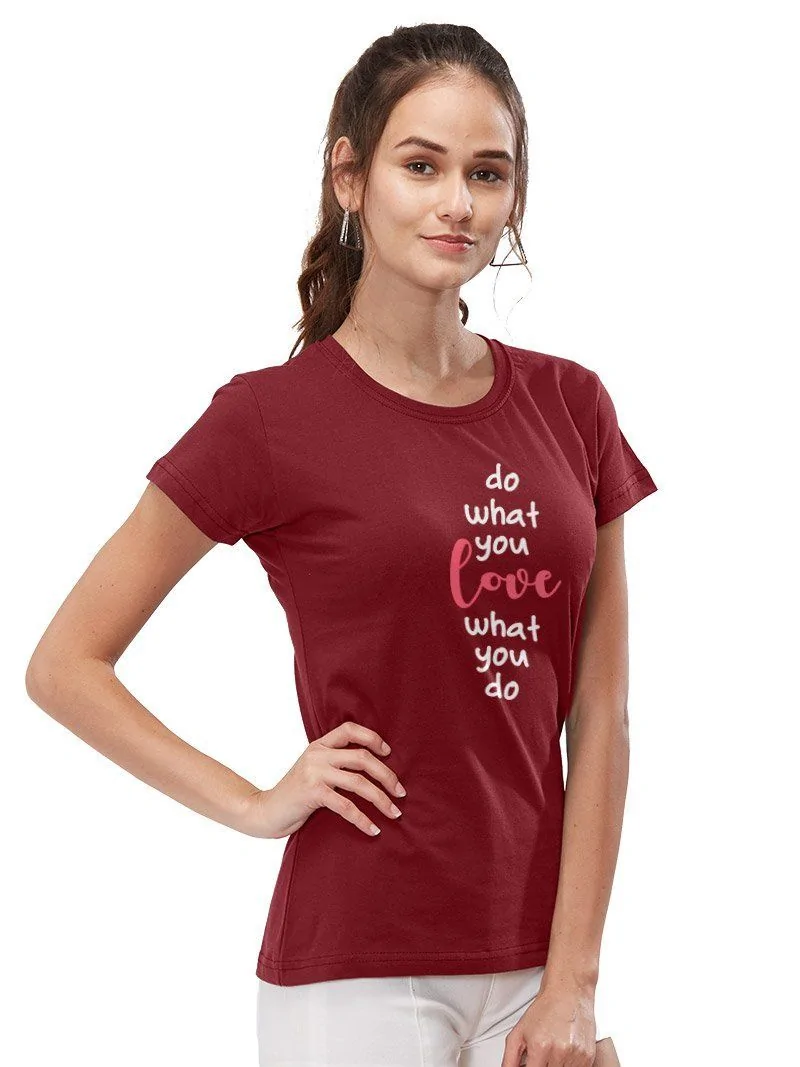 Do What You Love Women's TShirt